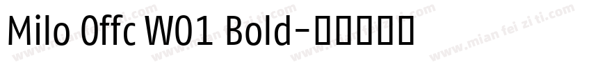 Milo Offc W01 Bold字体转换